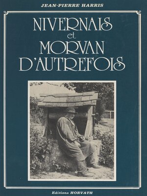 cover image of Nivernais et Morvan d'autrefois
